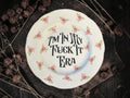 I’m in My Fuck It Era, Pink Floral Plate