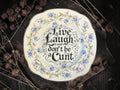 Vintage plate with the words Live Laugh Don't Be a Cunt