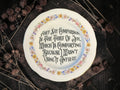 Vintage decorative plate reading They Say Comparison Is the Thief of Joy, Which Is Comforting Because I Wasn’t Using It Anyway