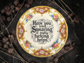 Vintage decorative plate reading Have You Tried Swearing? It Really Fucking Helps