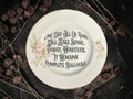 Vintage decorative plate reading One Day All of This Will Make Sense. Today, However, It Remains Complete Bollocks.