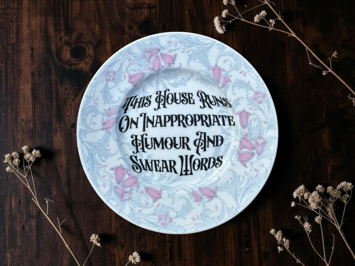 This House Runs on Inappropriate Humour and Swear Words