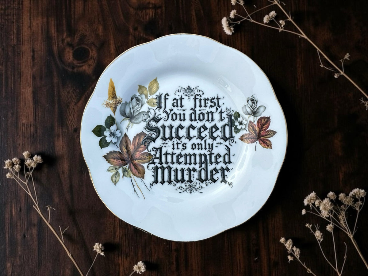 If at First You Don't Succeed It's Only Attempted Murder