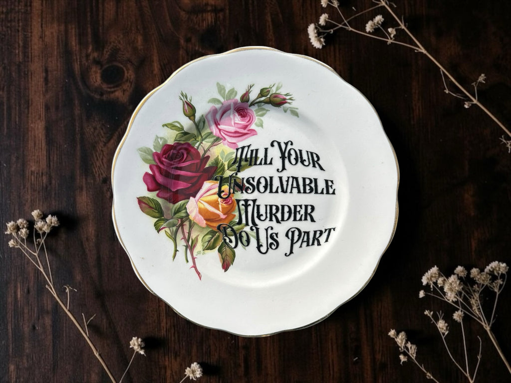 May All Your Unsolvable Problems Turn Out to Be Murder