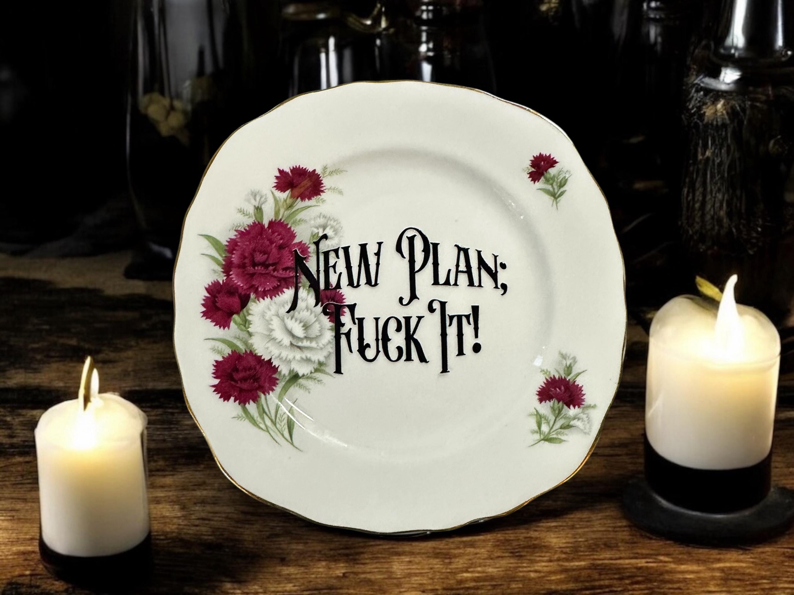 New plan, Fuck it!, vintage plate with stand