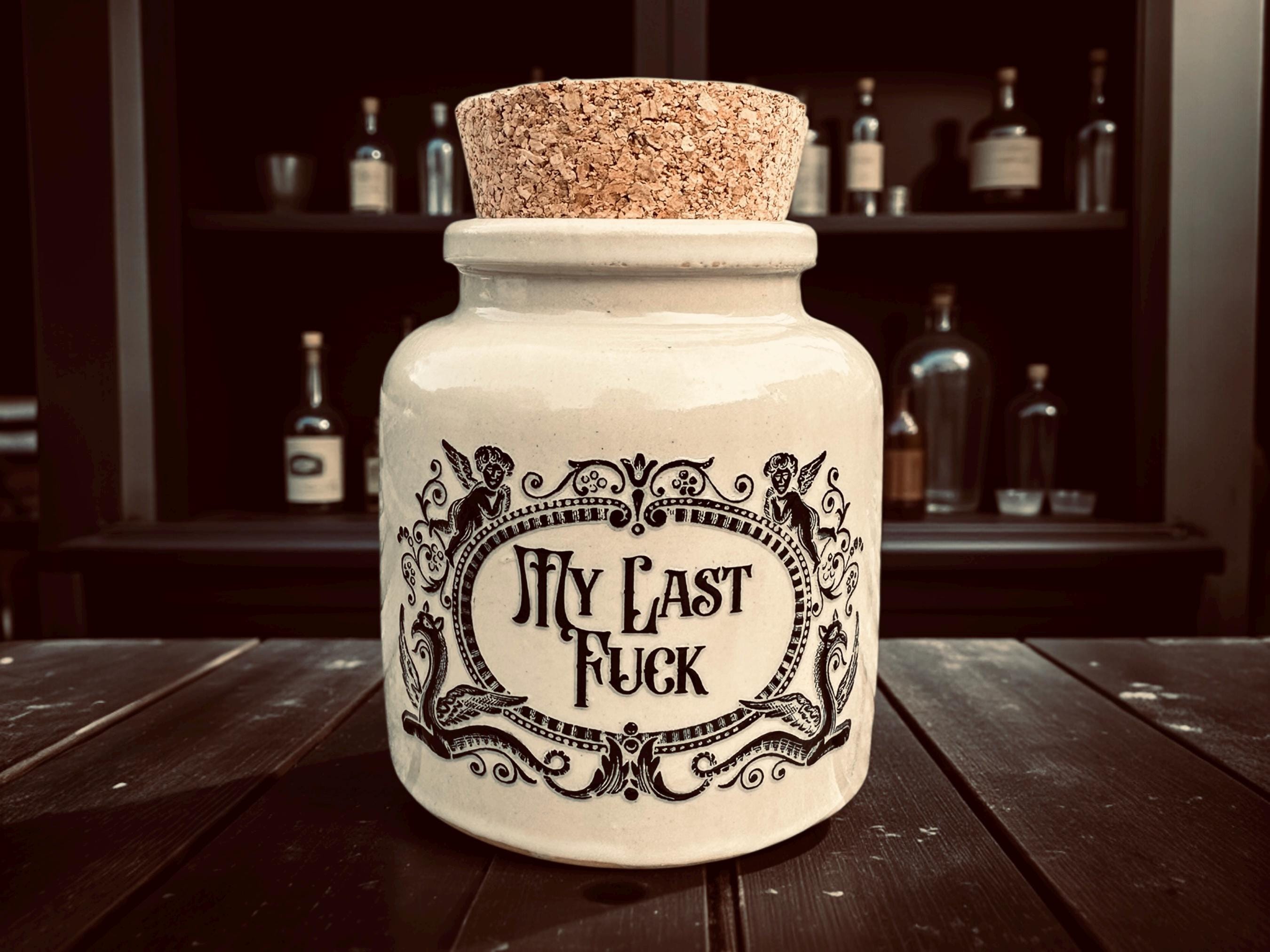 My Last Fuck Stoneware apothecary jar