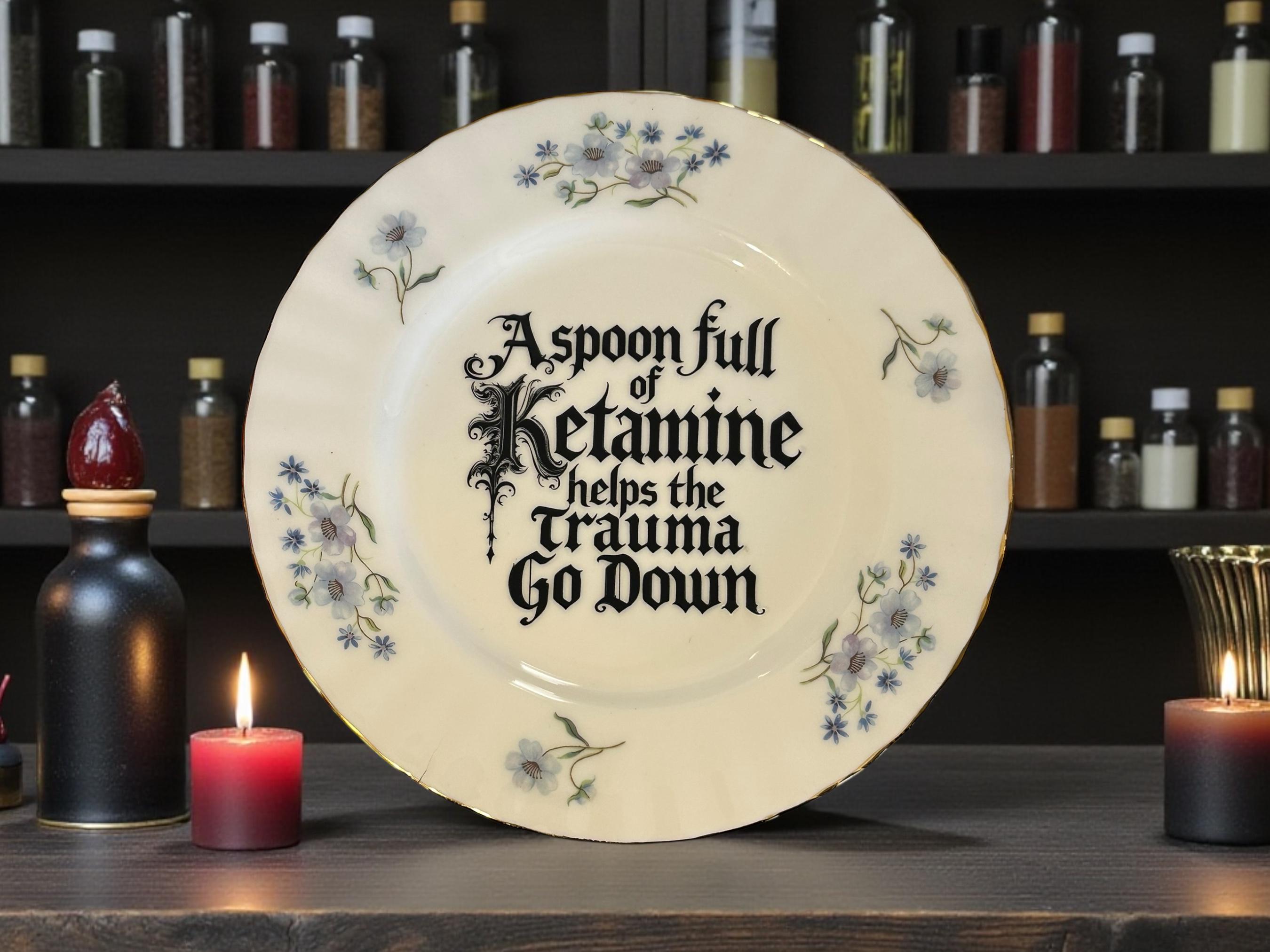A Spoonful Of Ketamine Helps The Trauma Go Down vintage plate with stand