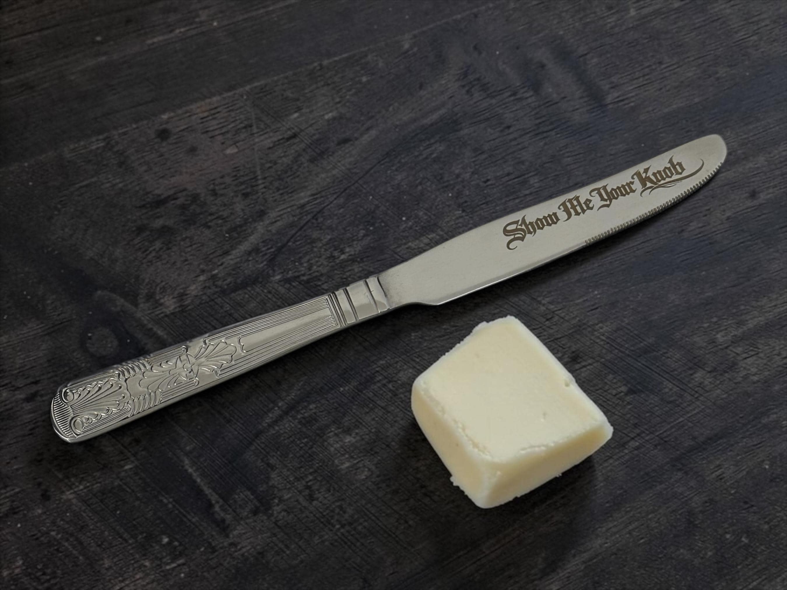 Show Me Your Knob Engraved Butter Knife | Stainless Steel | Funny Kitchen Gift