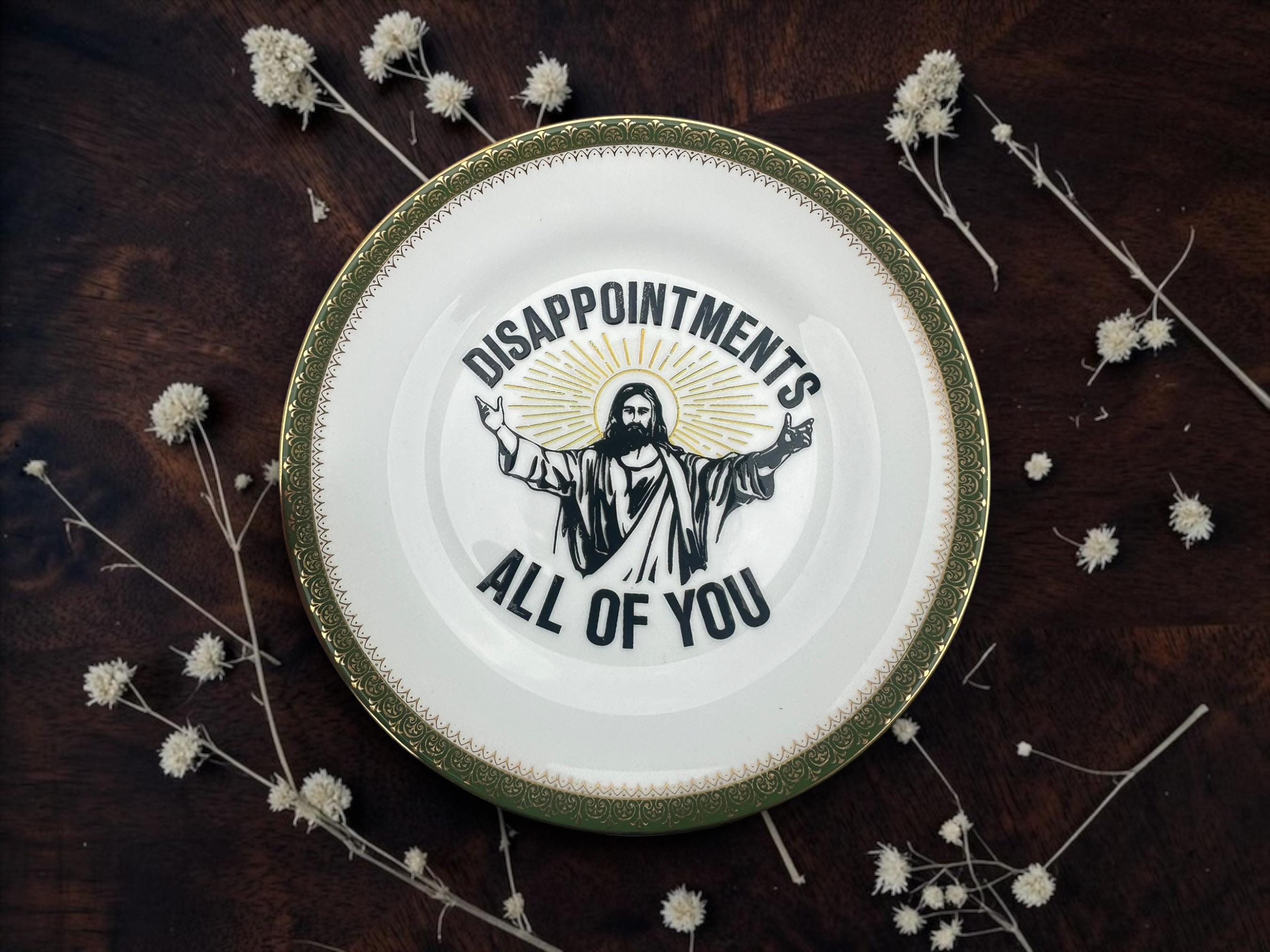 Jesus Disappointments all of you, vintage plate with stand