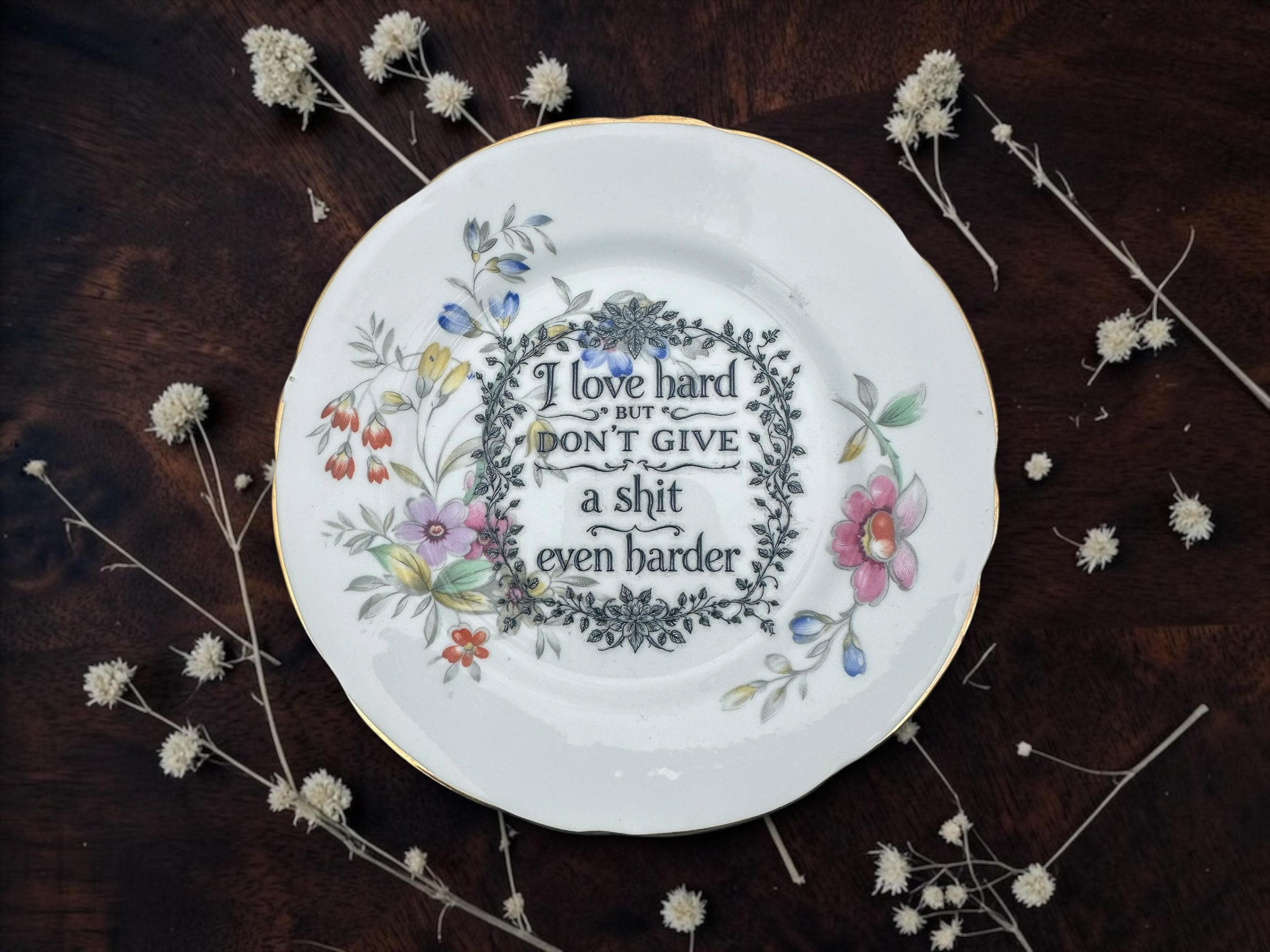 I Love Hard but Don't Give a Shit Harder Vintage Decorative Plate | Funny Sarcastic Gift | Vintage China | Alternative Home Décor