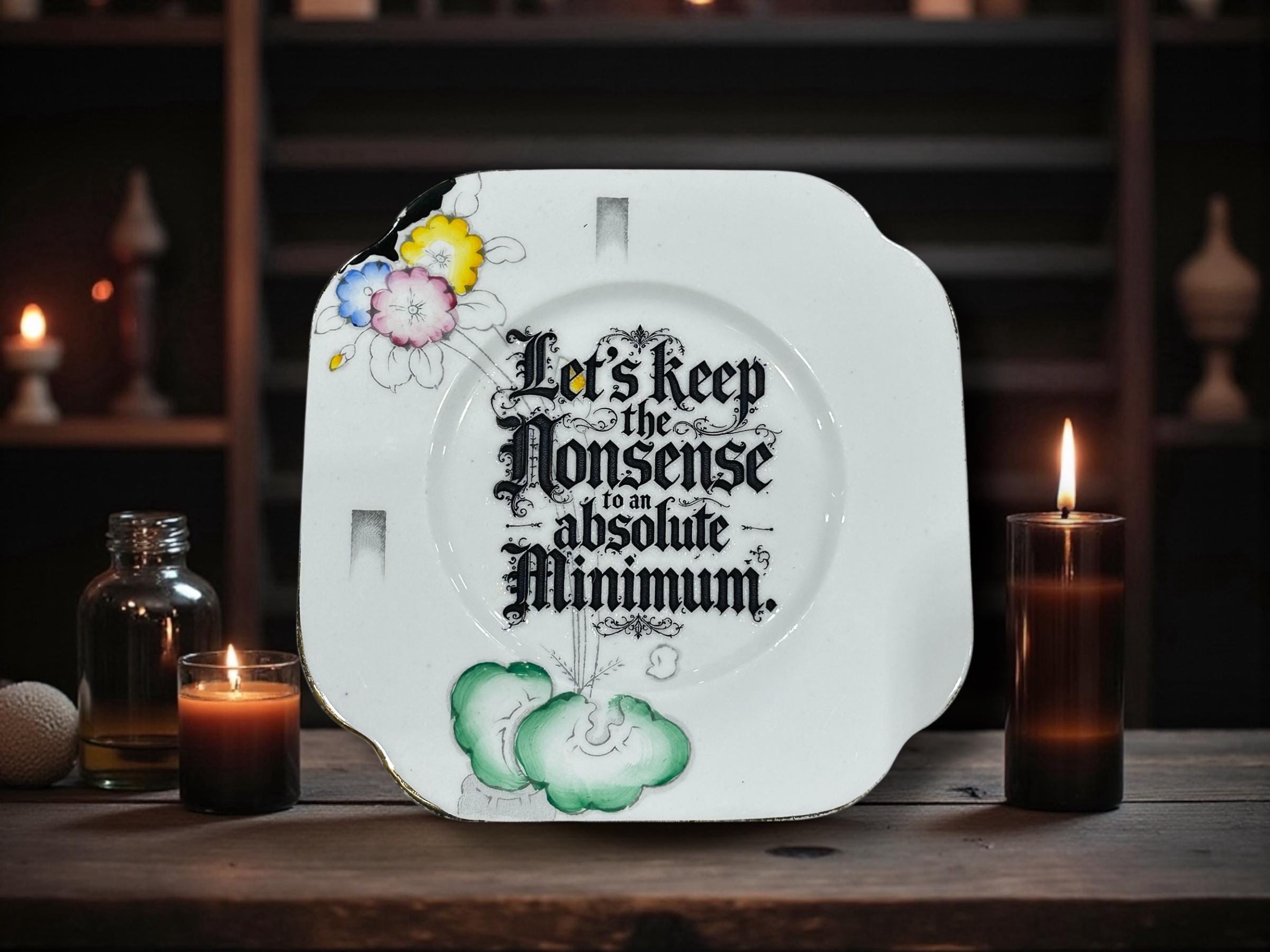 Let's Keep the Nonsense to a Minimum Vintage Decorative Plate | Funny Sarcastic Gift | Vintage China | Office Décor | Alternative Home Décor