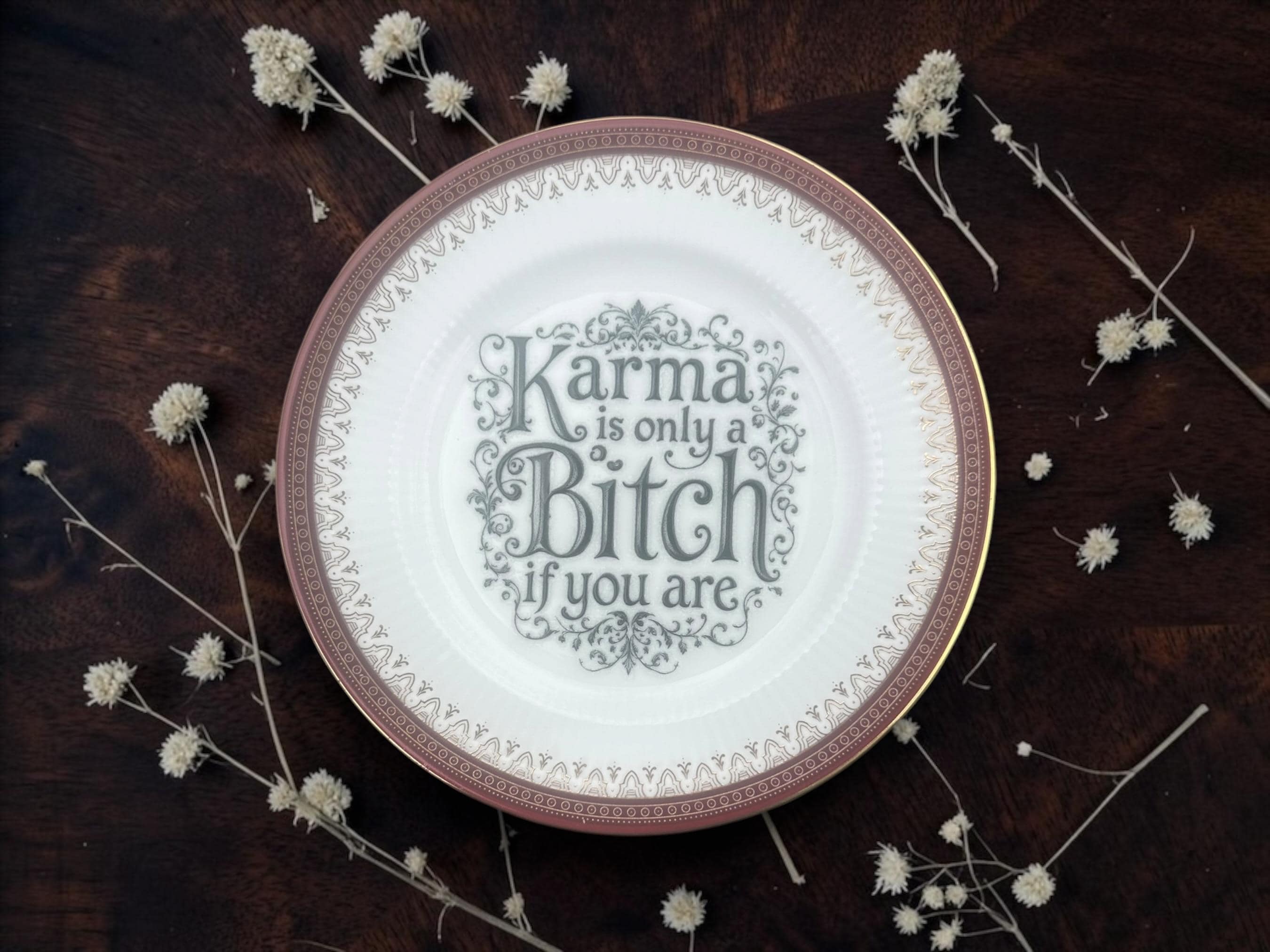 Karma Is a Bitch... Only If You Are Vintage Decorative Plate | Funny Sarcastic Gift | Vintage China | Alternative Home Décor
