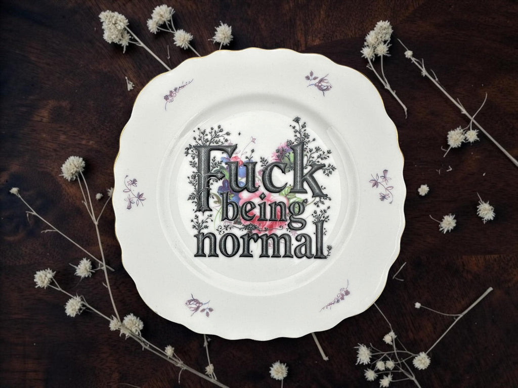 Fuck Being Normal, vintage plate with stand