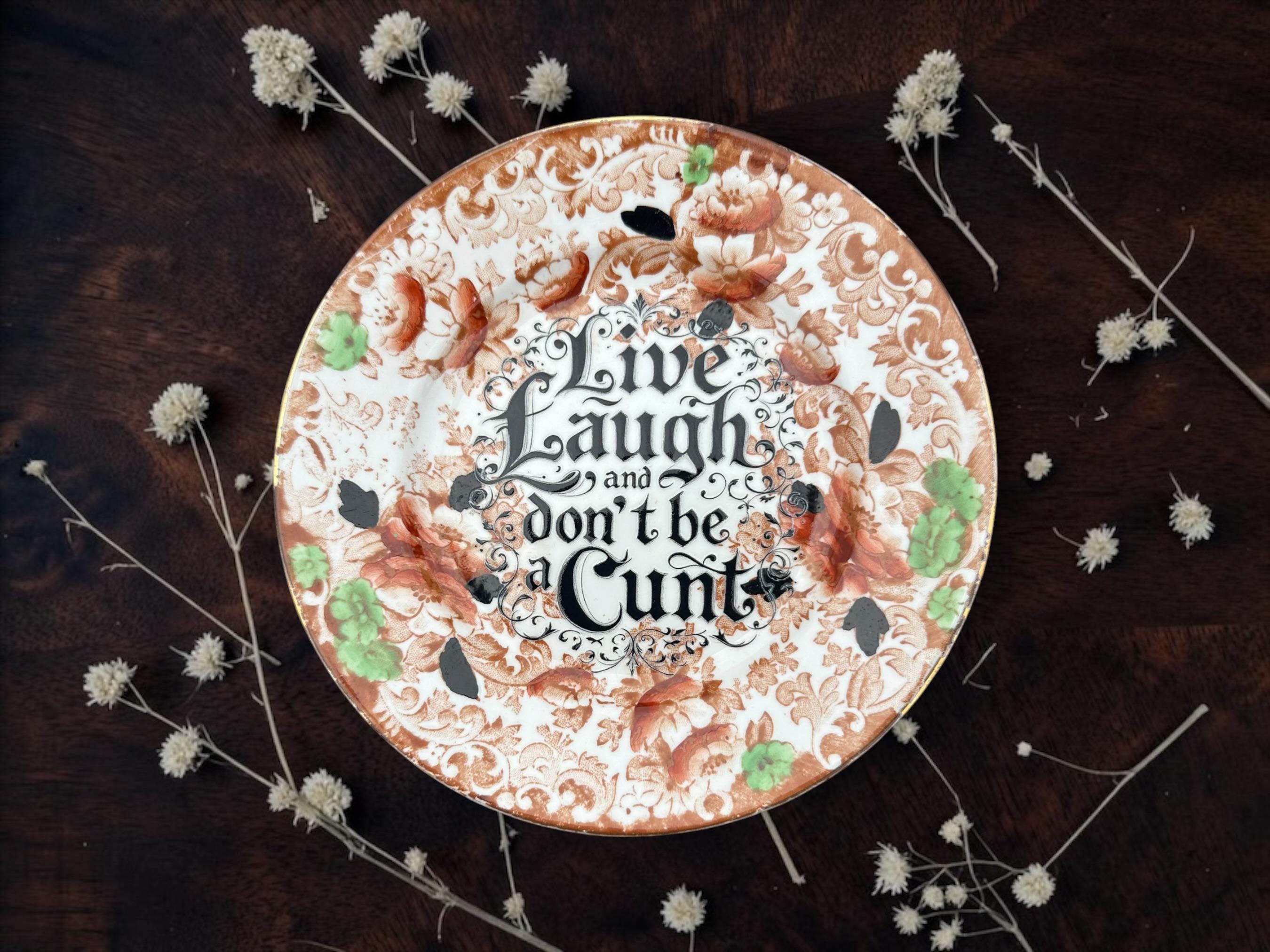 Live laugh and don't be a cunt, vintage plate with stand