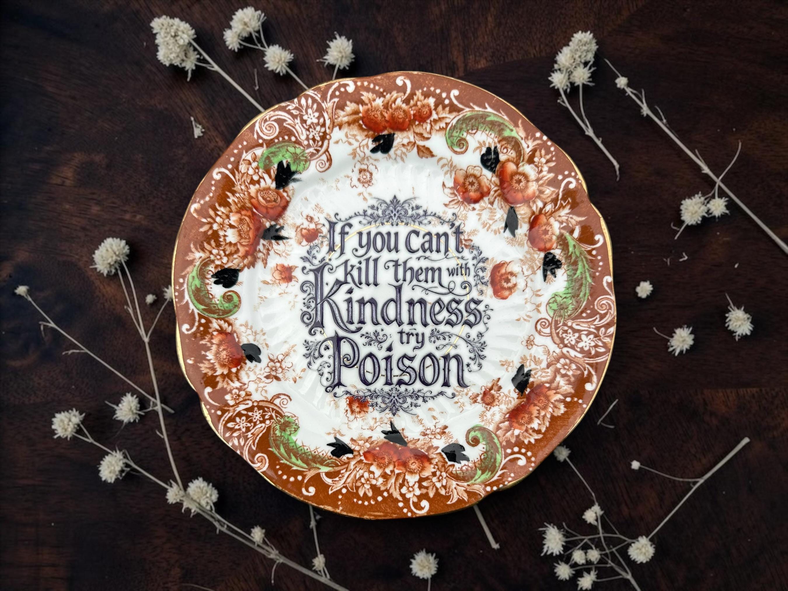 If you can't kill them with kindness try poison, vintage plate with stand