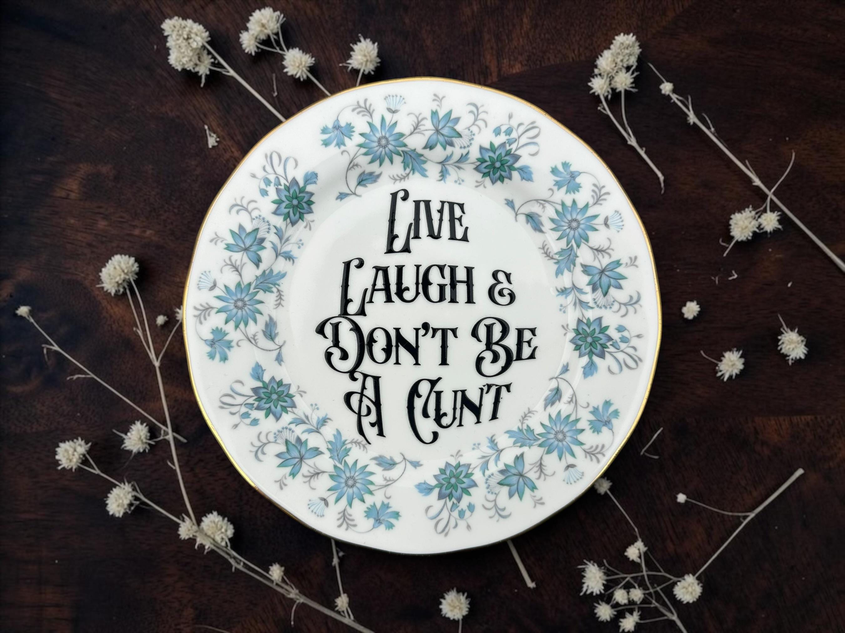 Live laugh and don't be a cunt, vintage plate with stand
