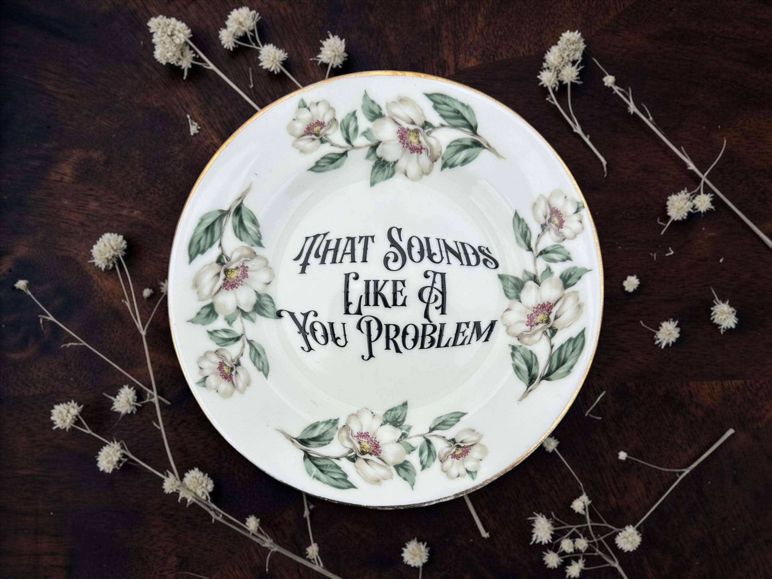 That sounds like a you problem, vintage plate with stand