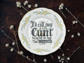 I'd call you a cunt but you lack the depth and warmth, vintage plate with stand