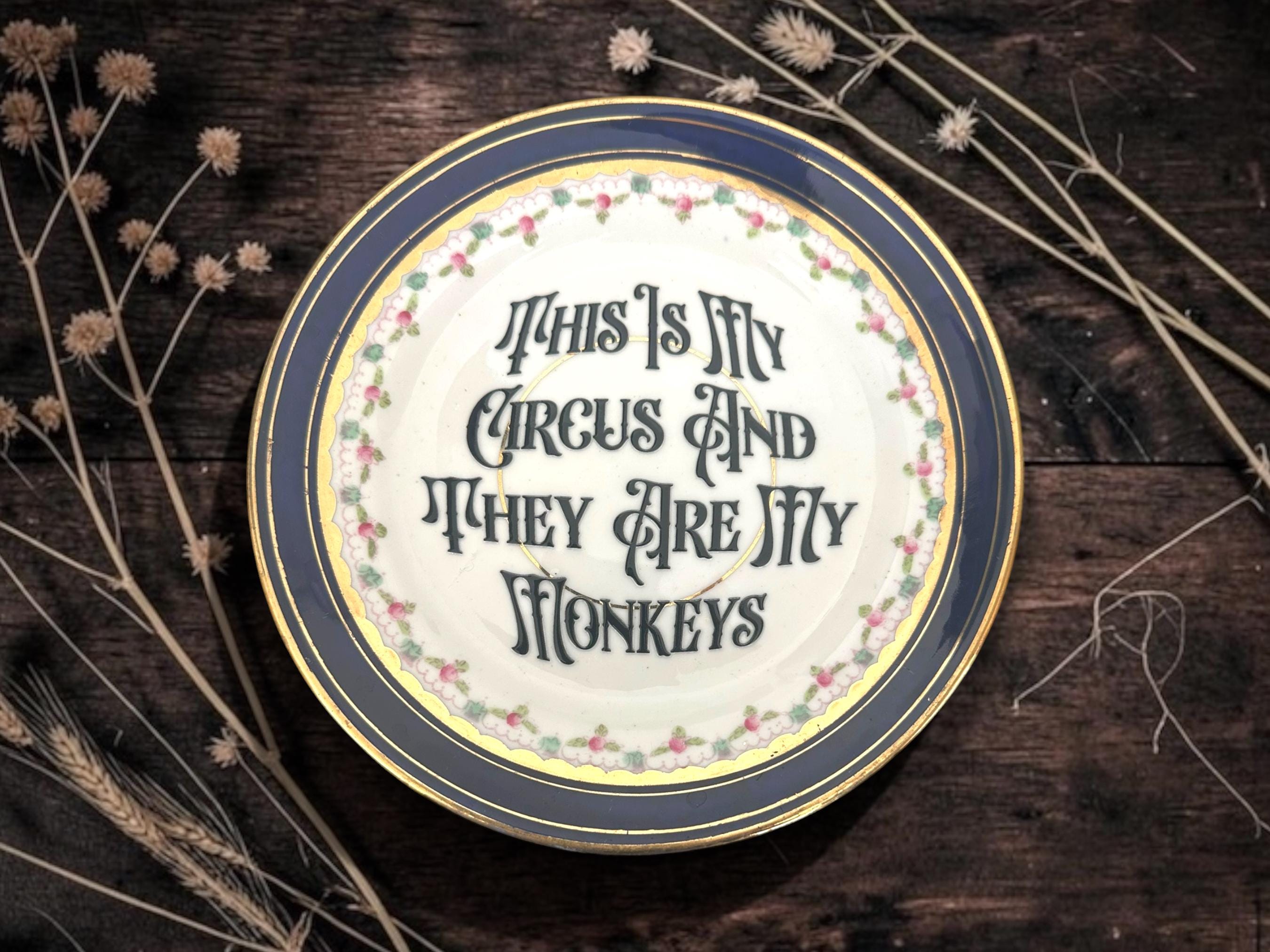 This Is My Circus And They Are My Monkeys Vintage Plate with stand