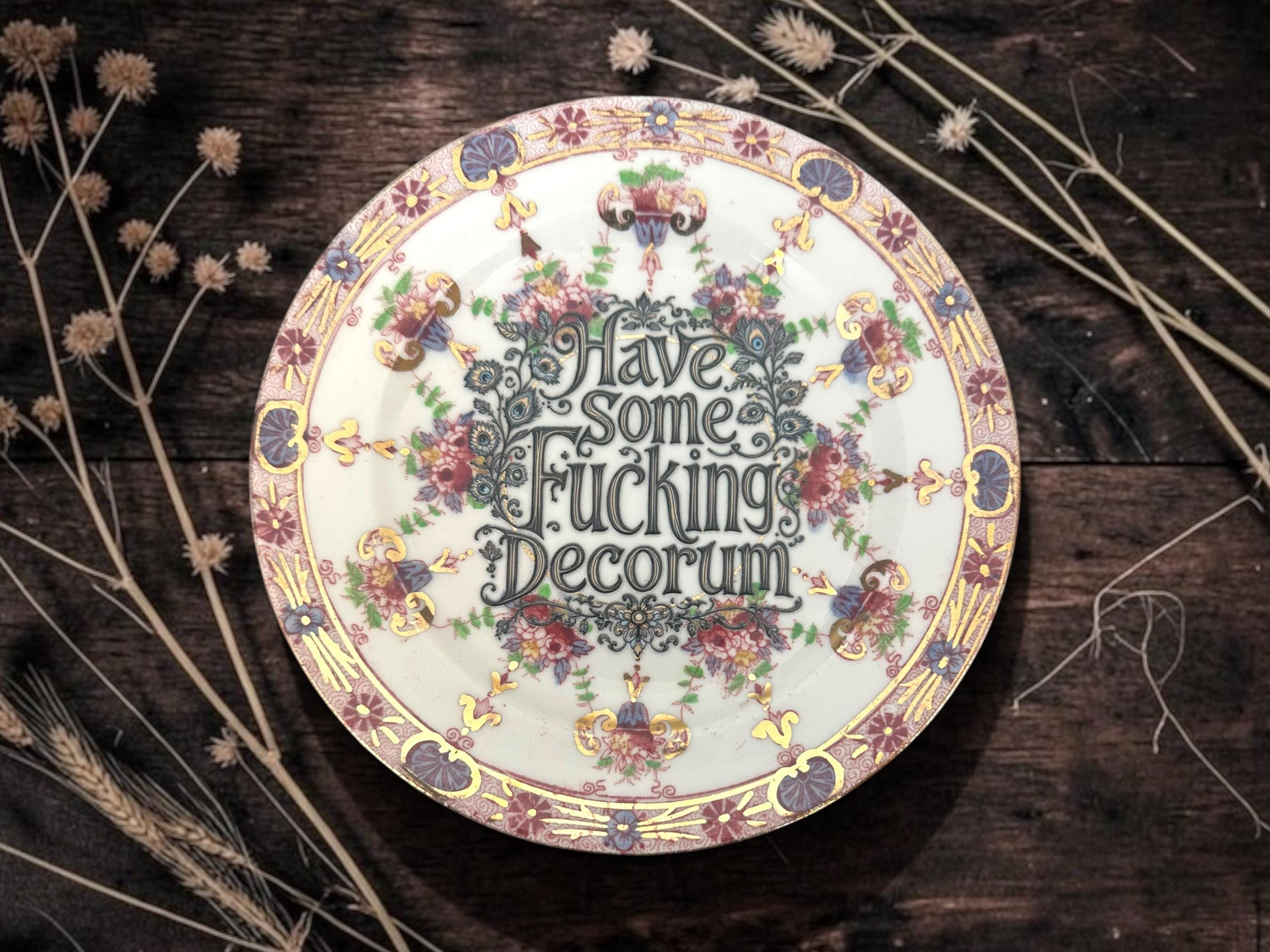 Have Some Fucking Decorum | Funny Decorative Plate | Sarcastic Home Décor | Sweary Gift | Gothic Style