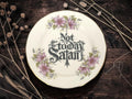 Not today Satan, vintage plate with stand