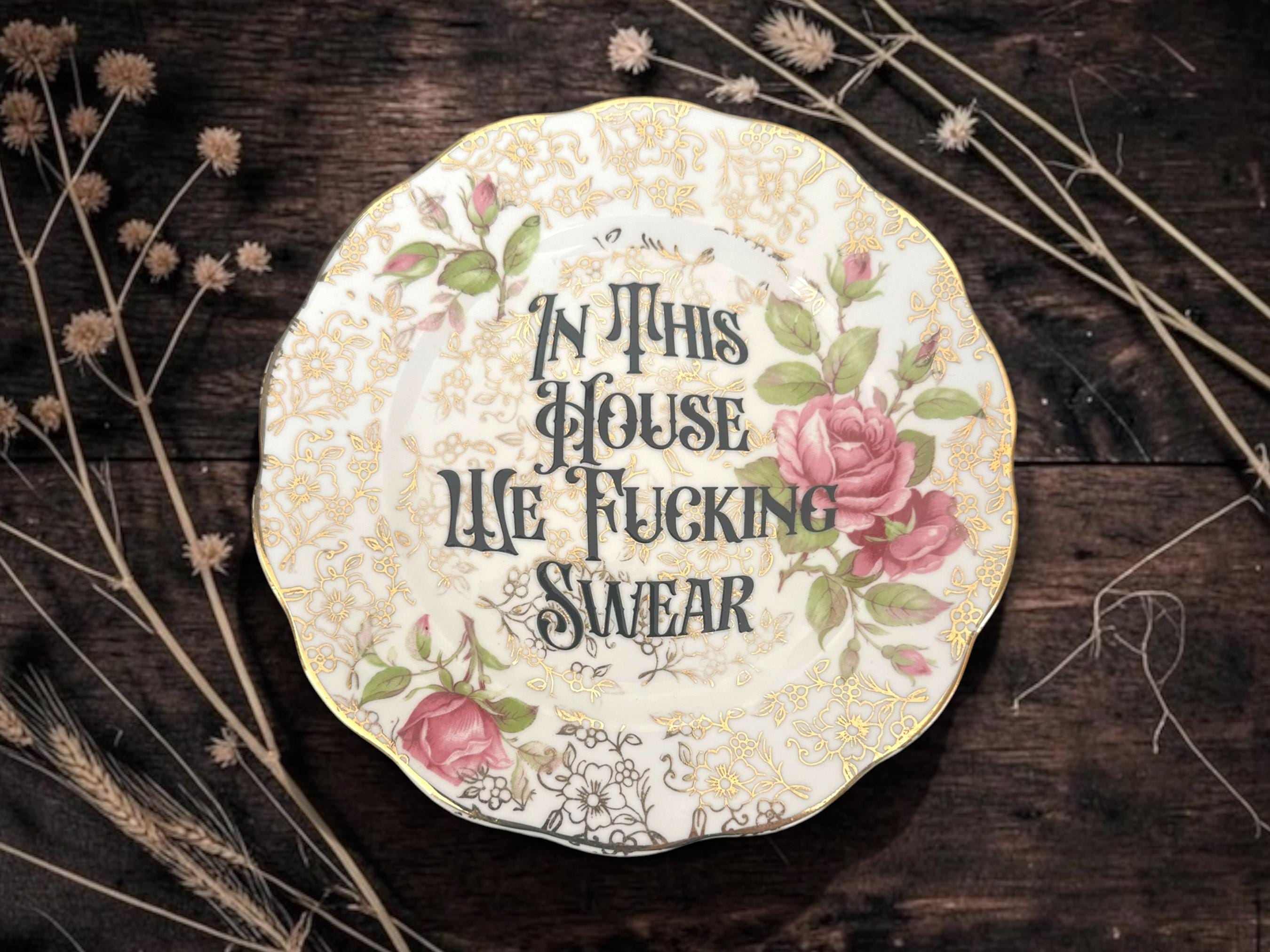 In This House We Fucking Swear Plate  Vintage Crackpottery with stand