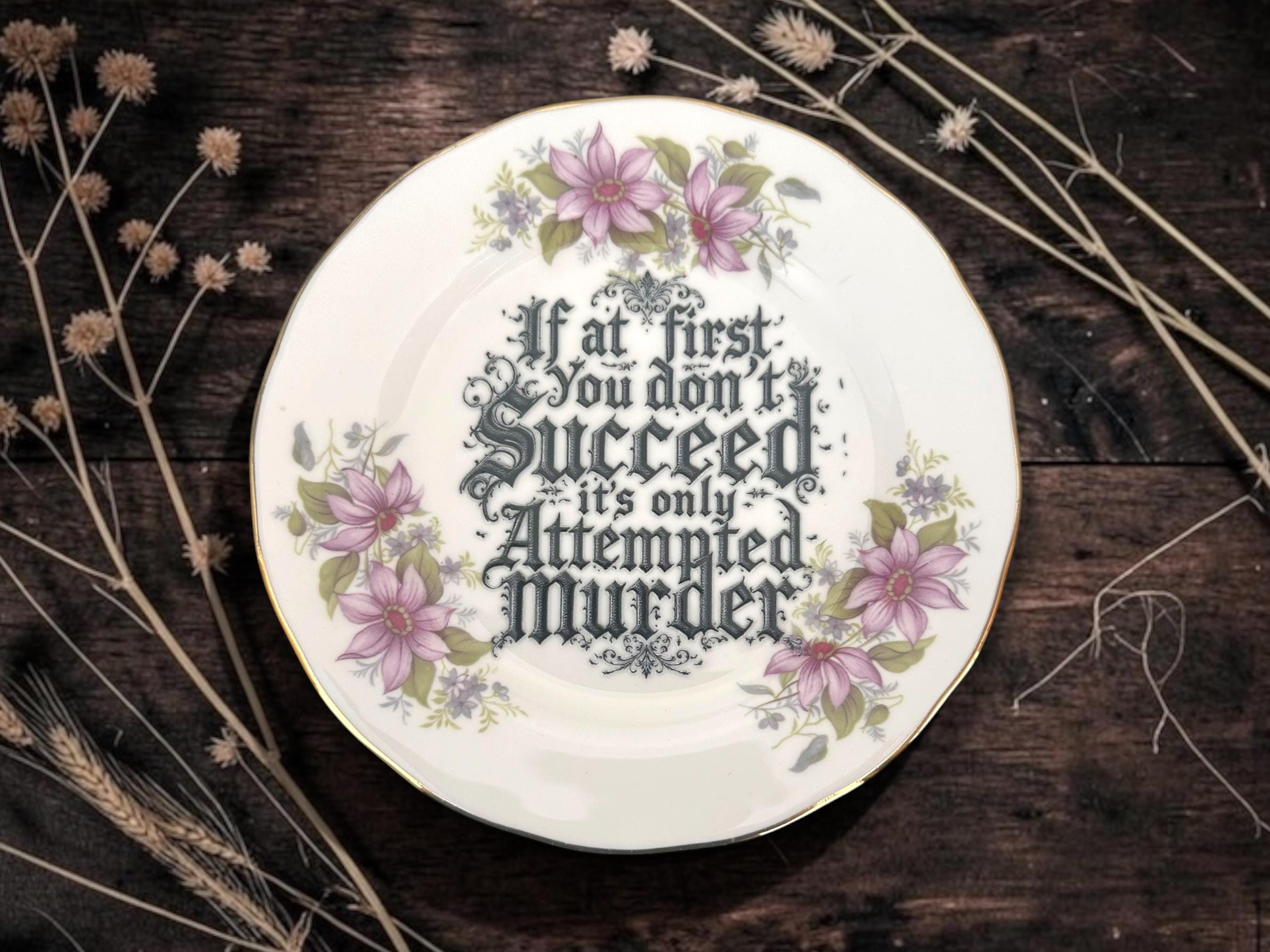If at first you don't succeed it's only attempted murder, vintage plate with stand