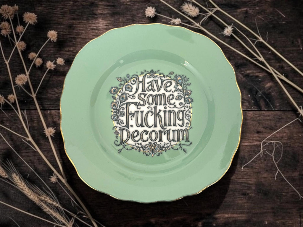 Have Some Fucking Decorum | Funny Decorative Plate | Sarcastic Home Décor | Sweary Gift | Gothic Style