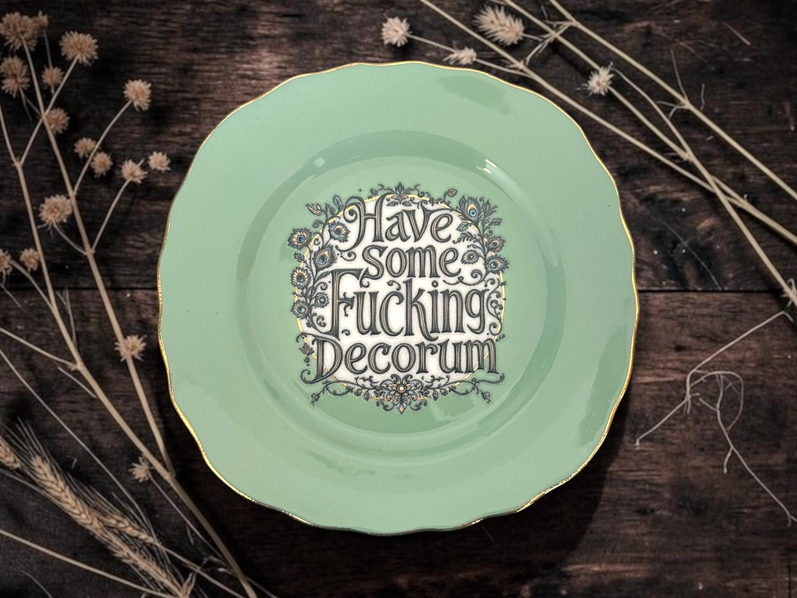 Have Some Fucking Decorum | Funny Decorative Plate | Sarcastic Home Décor | Sweary Gift | Gothic Style
