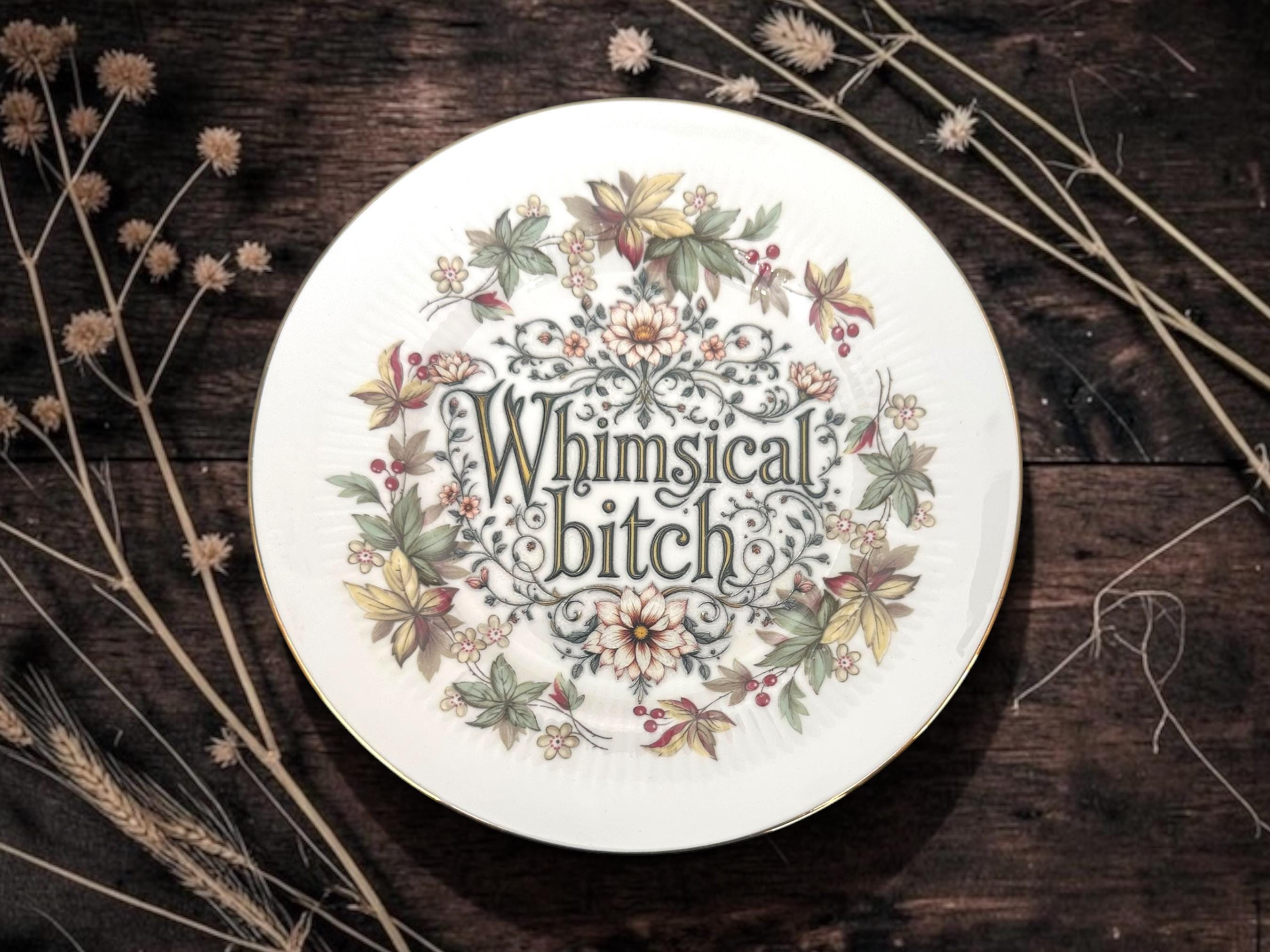 Whimsical Bitch Vintage Plate | Funny Floral Decor | Cottagecore Wall Art | Sarcastic Gift | 16cm One of a Kind