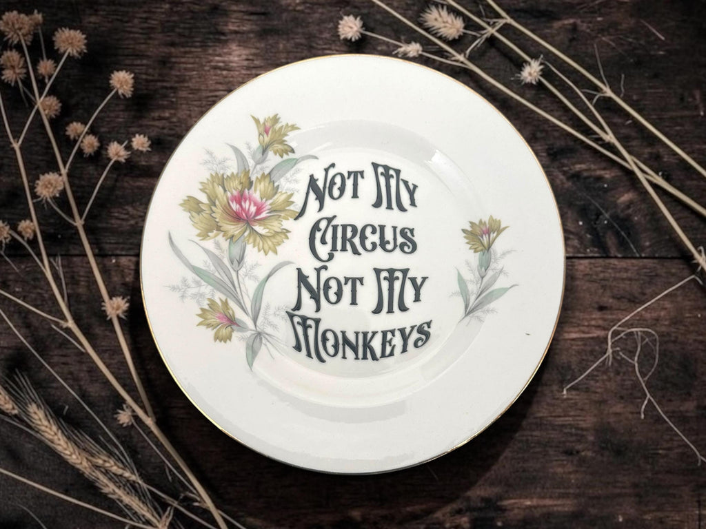 Not my circus not my monkeys, vintage plate with stand