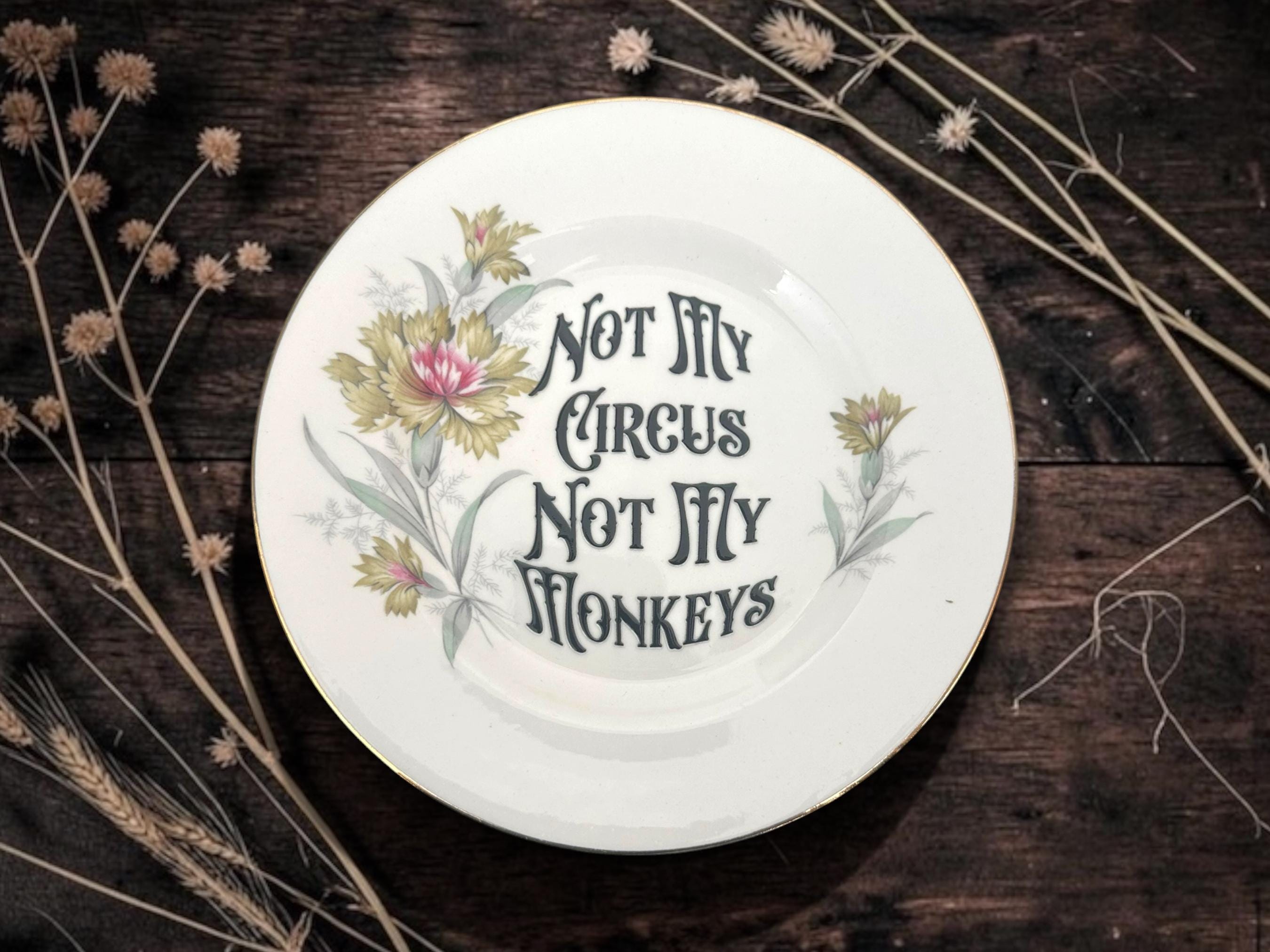 Not my circus not my monkeys, vintage plate with stand