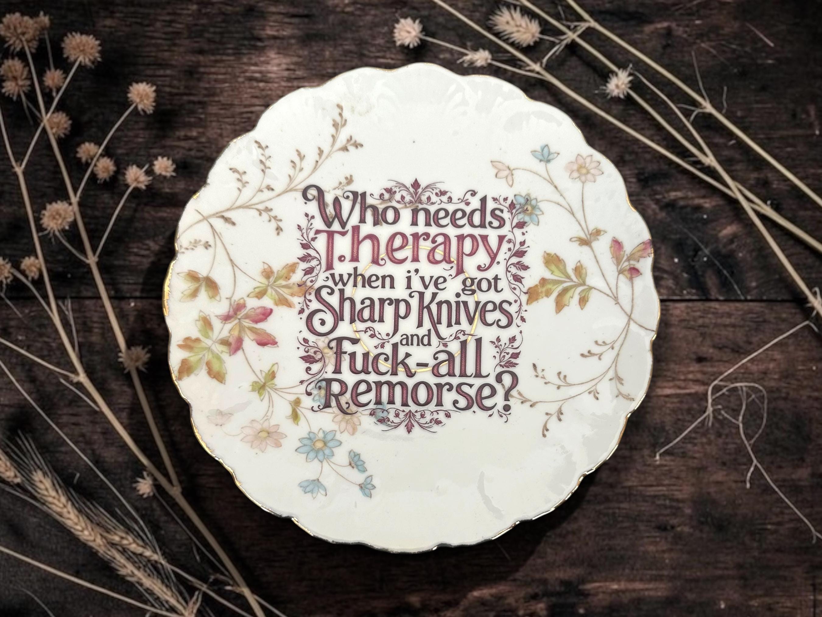 Who Needs Therapy When I've Got Sharp Knives and Fuck-All Remorse? | Funny Decorative Plate | Dark Humour Gift