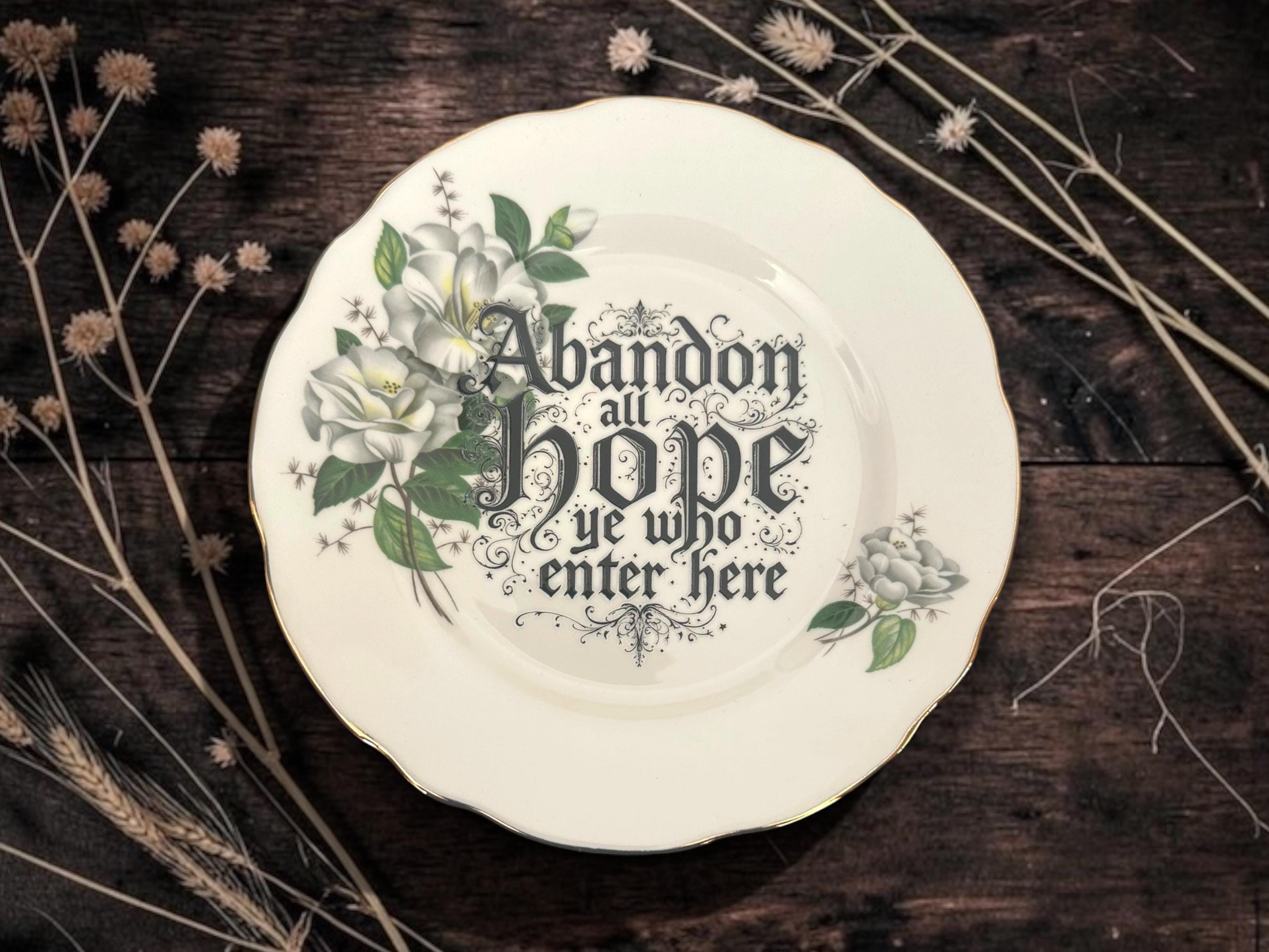 Abandon All Hope Ye Who Enter Here, vintage plate with stand