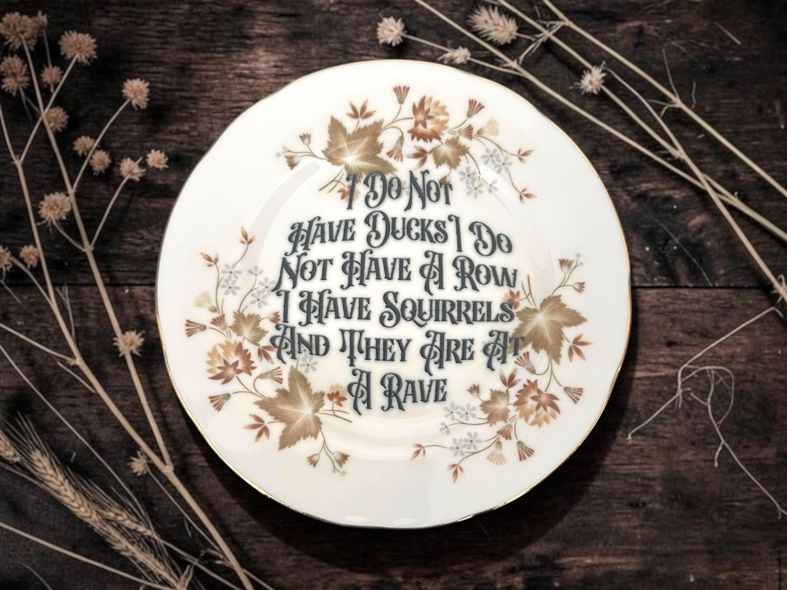 I Do Not Have Ducks, vintage plate with stand